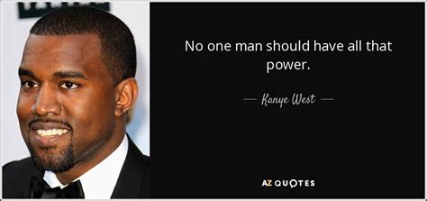 kanye quotes on power.